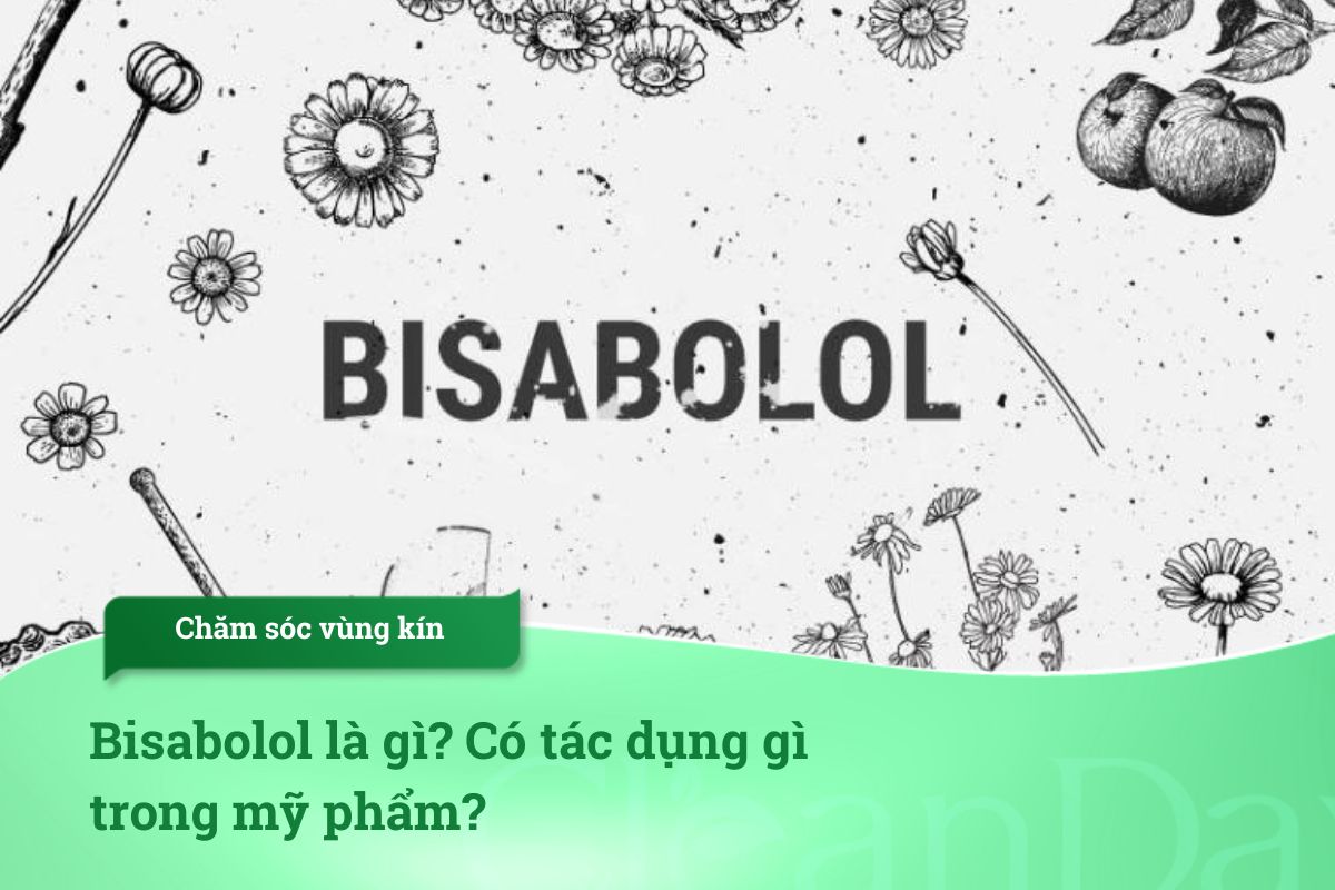 Bisabolol là gì? Có tác dụng gì trong mỹ phẩm?