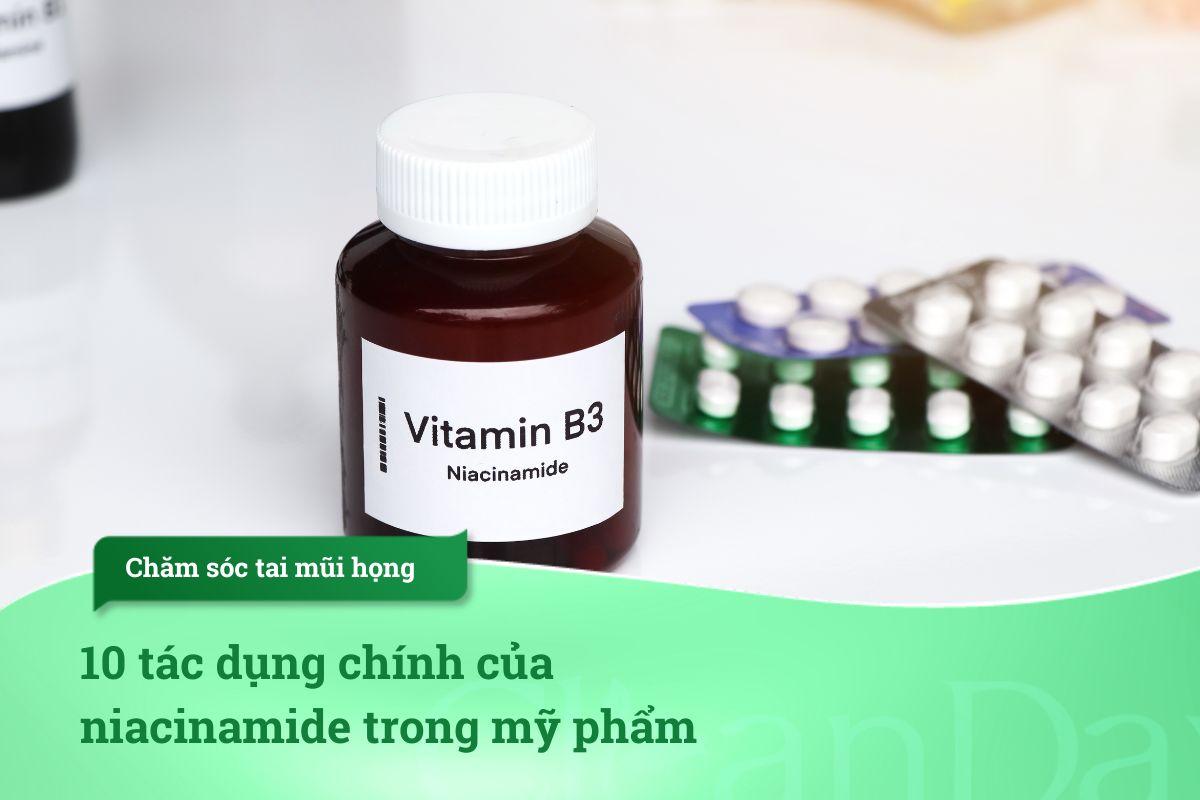 10 tác dụng chính của niacinamide trong mỹ phẩm